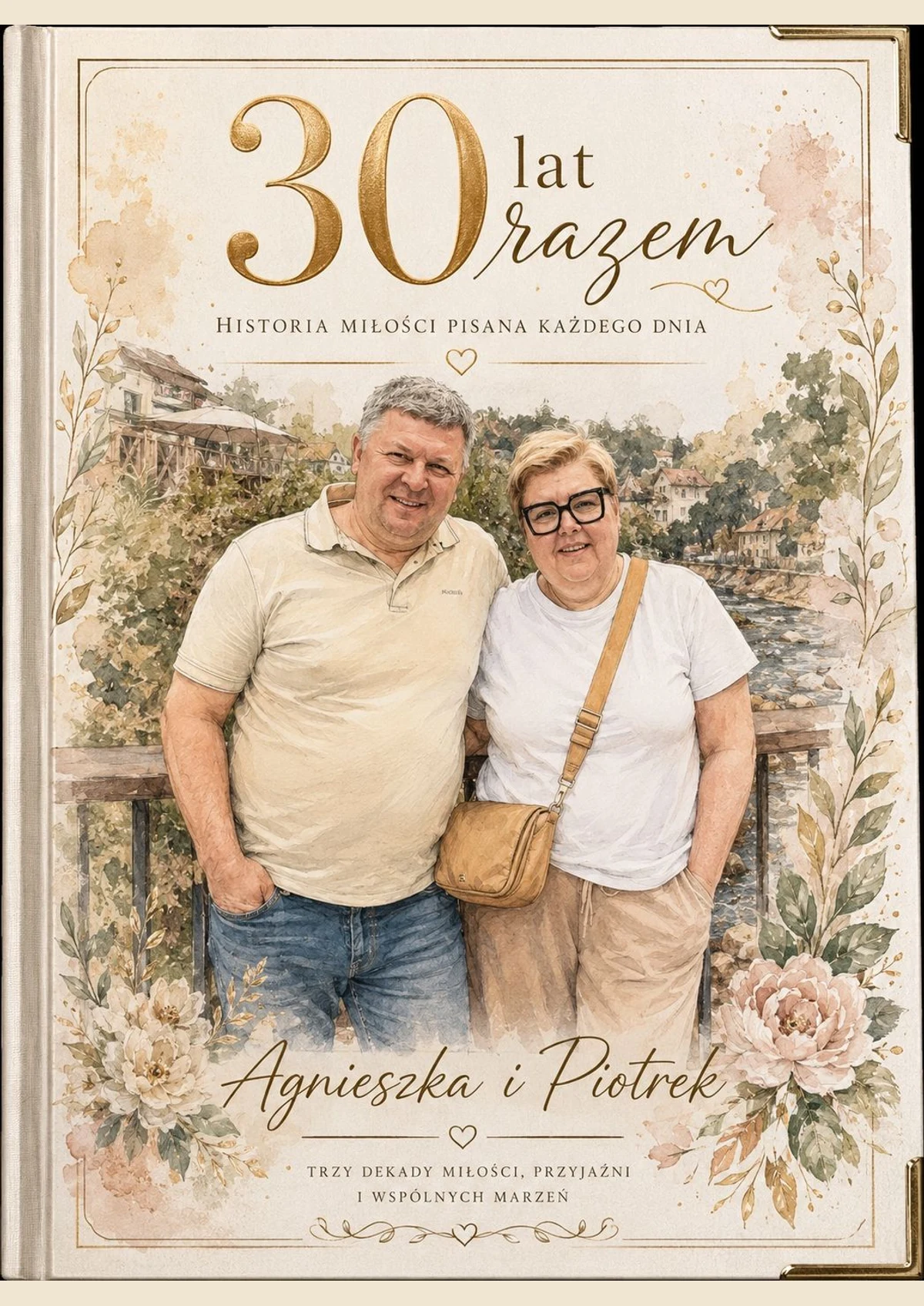 Okładka książki „30 lat razem — historia miłości pisana każdego dnia. Agnieszka i Piotrek”